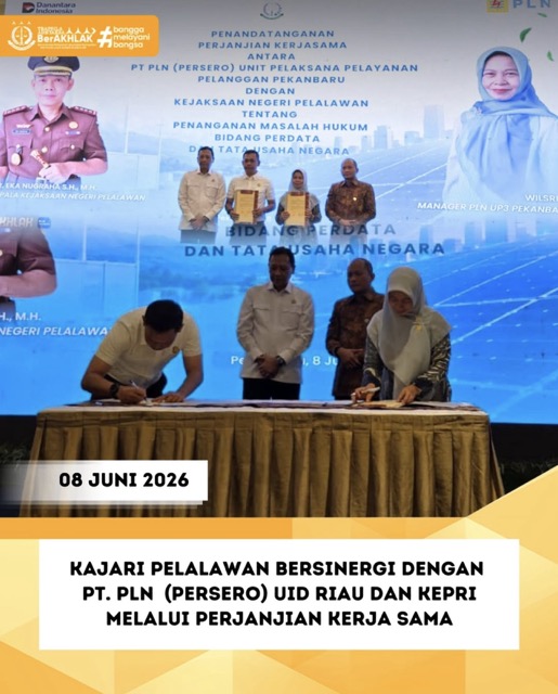 KAJARI PELALAWAN BERSINERGI DENGAN PT.PLN (PERSERO) UID RIAU DAN KEPRI MELALUI PERJANJIAN KERJA SAMA